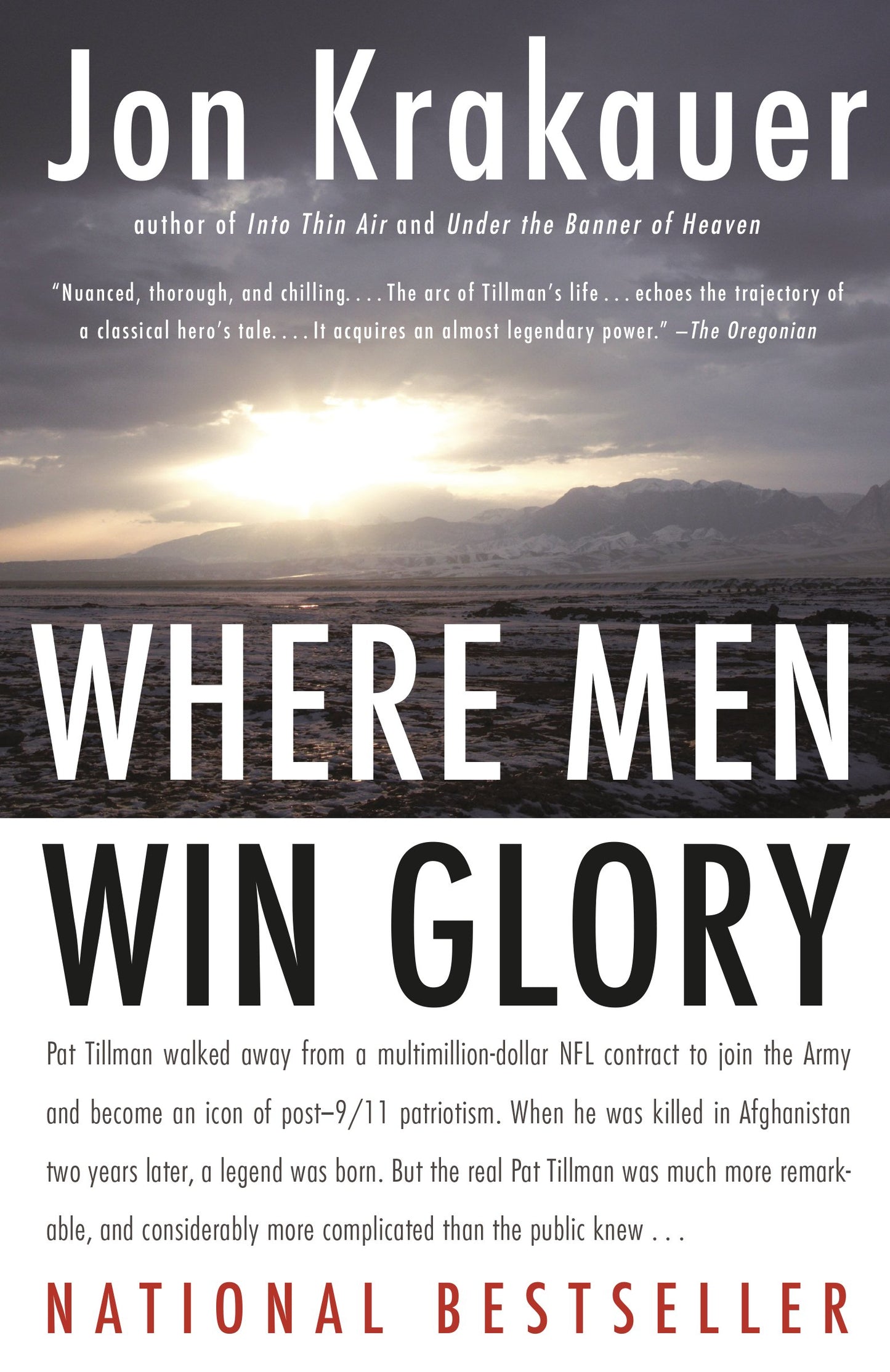 Where Men Win Glory: The Odyssey of Pat Tillman by Krakauer, Jon. ISBN 9780307386045.