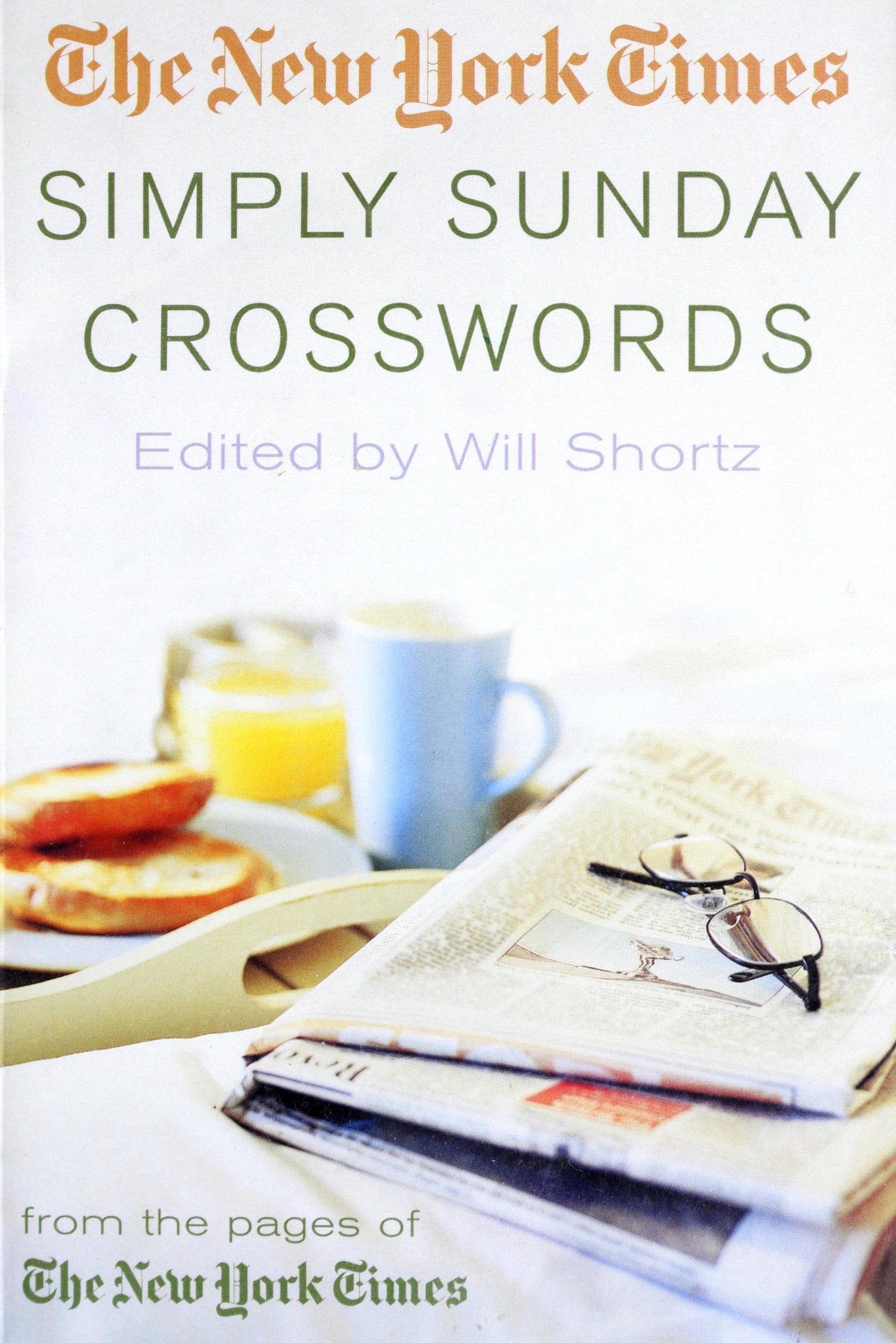 The New York Times Simply Sunday Crosswords: From the Pages of the New York Times by Shortz, Will. ISBN 9780312342432.