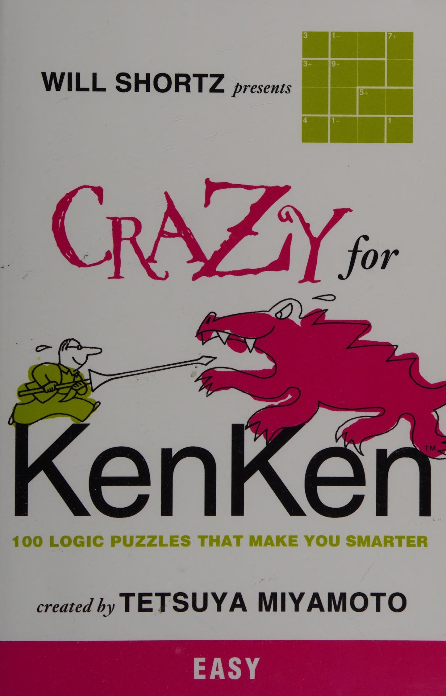 Will Shortz Presents Crazy for KenKen Easy by Shortz, Will. ISBN 9780312546373.
