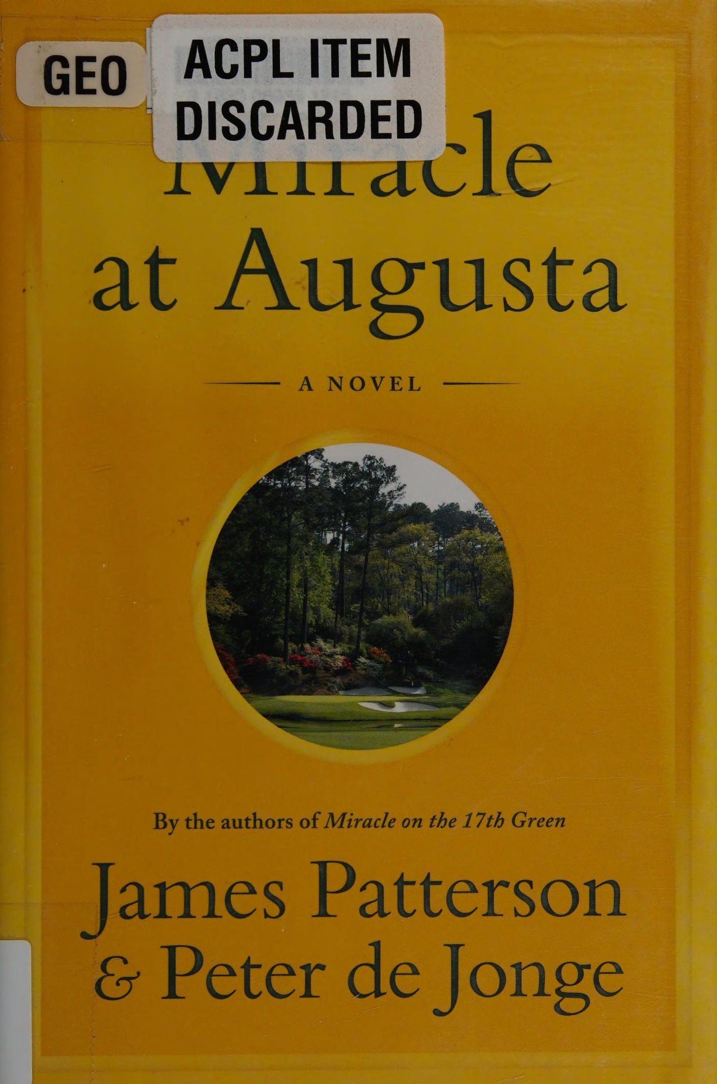 Miracle at Augusta by Patterson, James. ISBN 9780316410977.