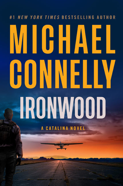 Ironwood: A Catalina Novel by Connelly, Michael. ISBN 9780316595384.