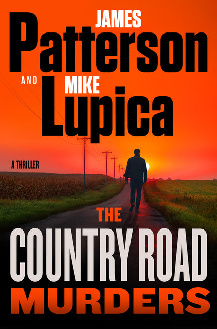 The Country Road Murders: A Thriller by Patterson, James. ISBN 9780316599870.