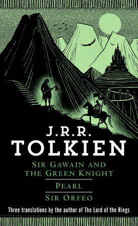 Sir Gawain and the Green Knight/Pearl/Sir Orfeo by Tolkien, J. R. R. 9780345277602