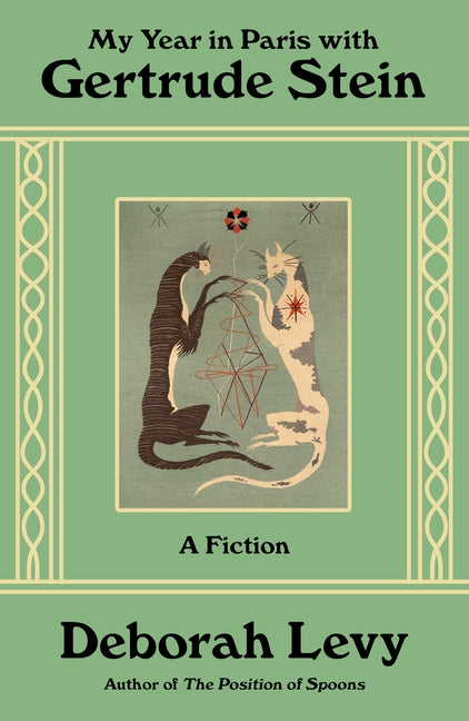 My Year in Paris with Gertrude Stein: A Fiction by Levy, Deborah. ISBN 9780374602079.