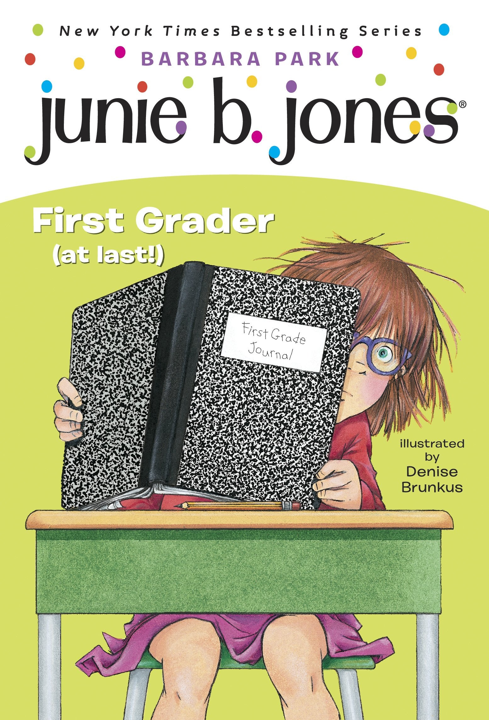 Junie B. Jones #18: First Grader (at Last!) by Park, Barbara. ISBN 9780375815164.