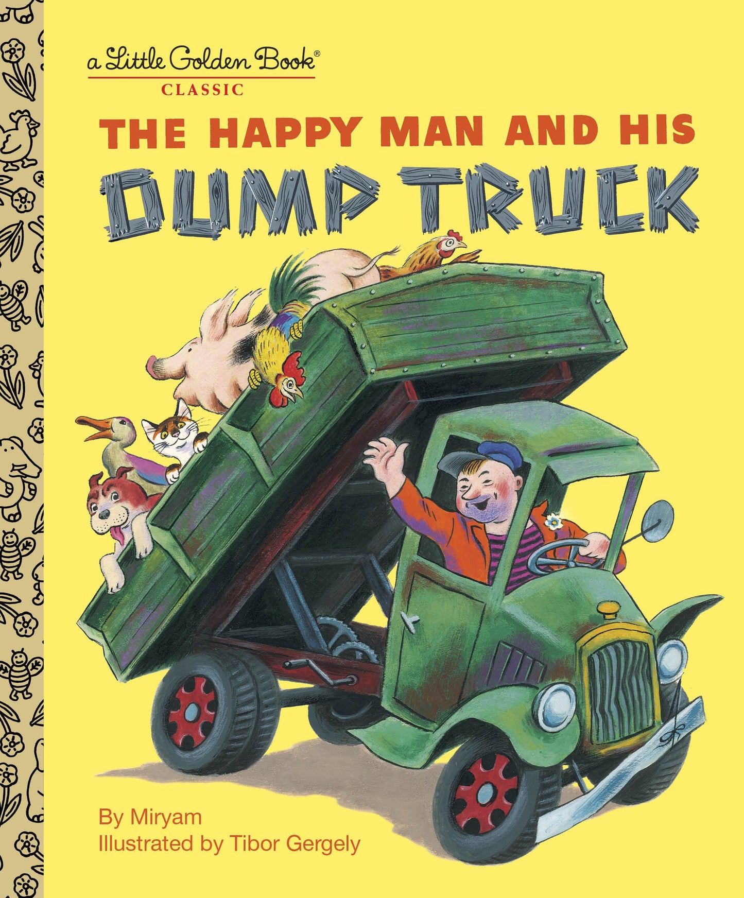 The Happy Man and His Dump Truck by Miryam. ISBN 9780375832079.