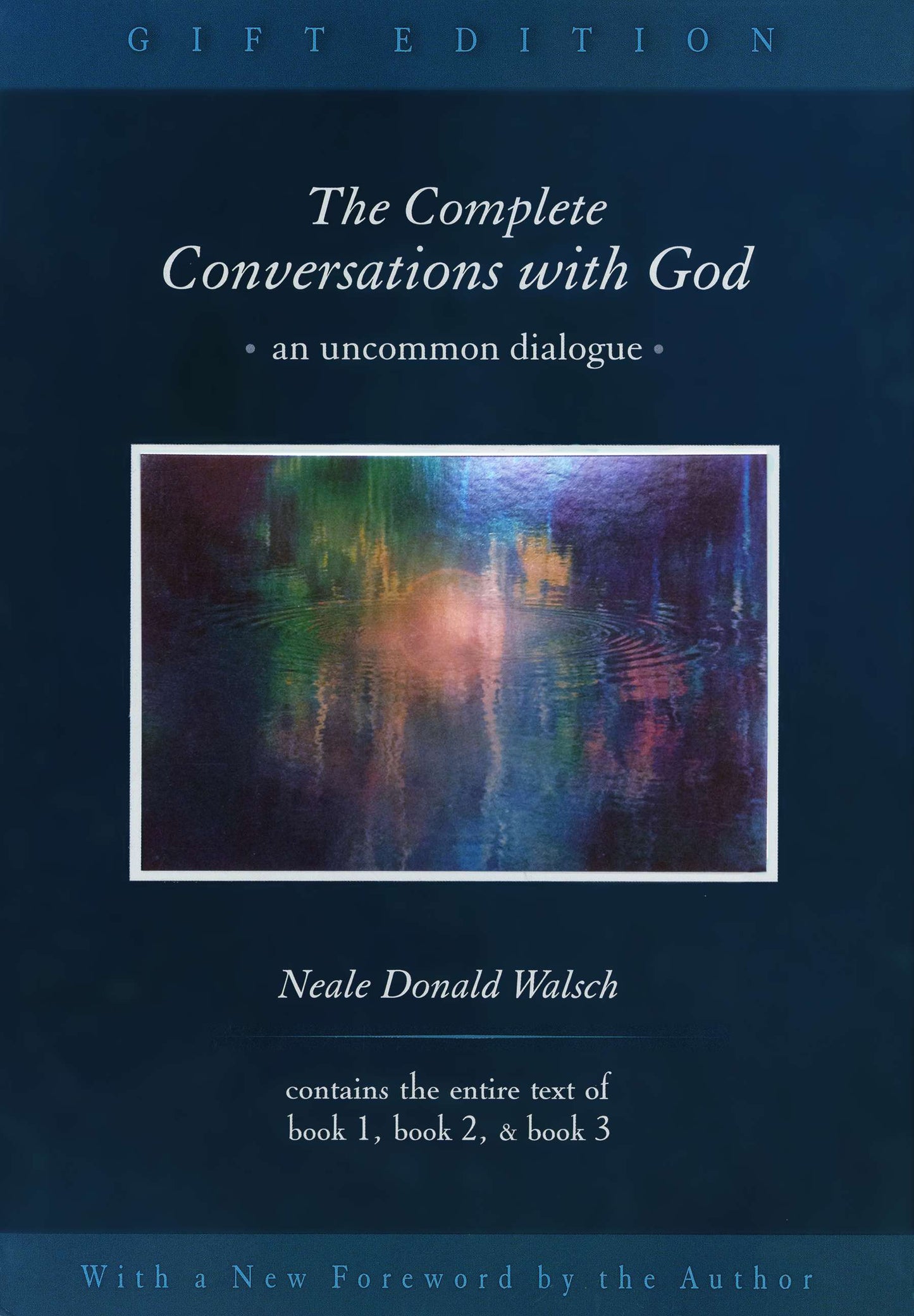The Complete Conversations with God: An Uncommon Dialogue by Walsch, Neale Donald. ISBN 9780399153297.