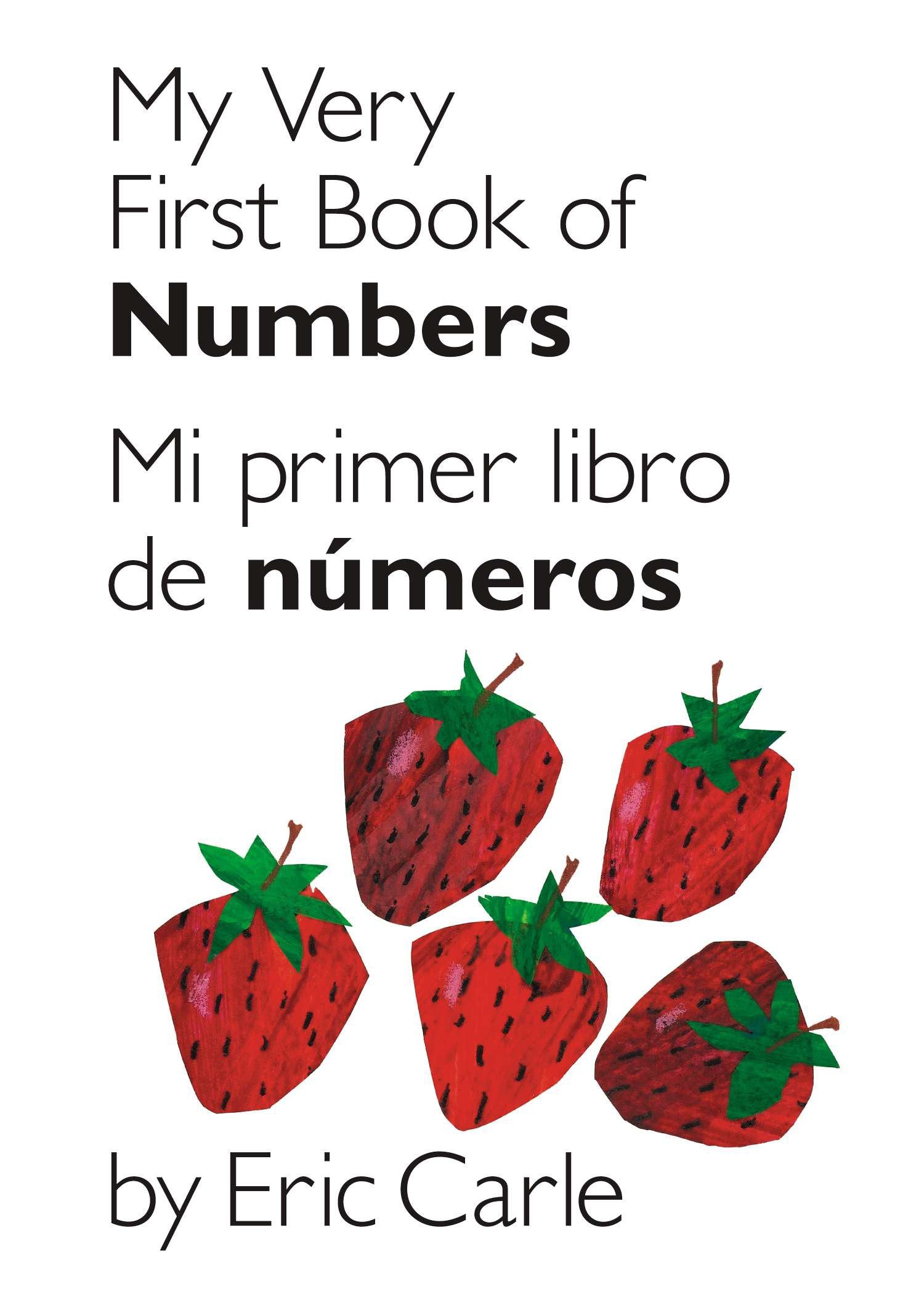 My Very First Book of Numbers / Mi Primer Libro de Números: Bilingual Edition by Carle, Eric. ISBN 9780399161414.