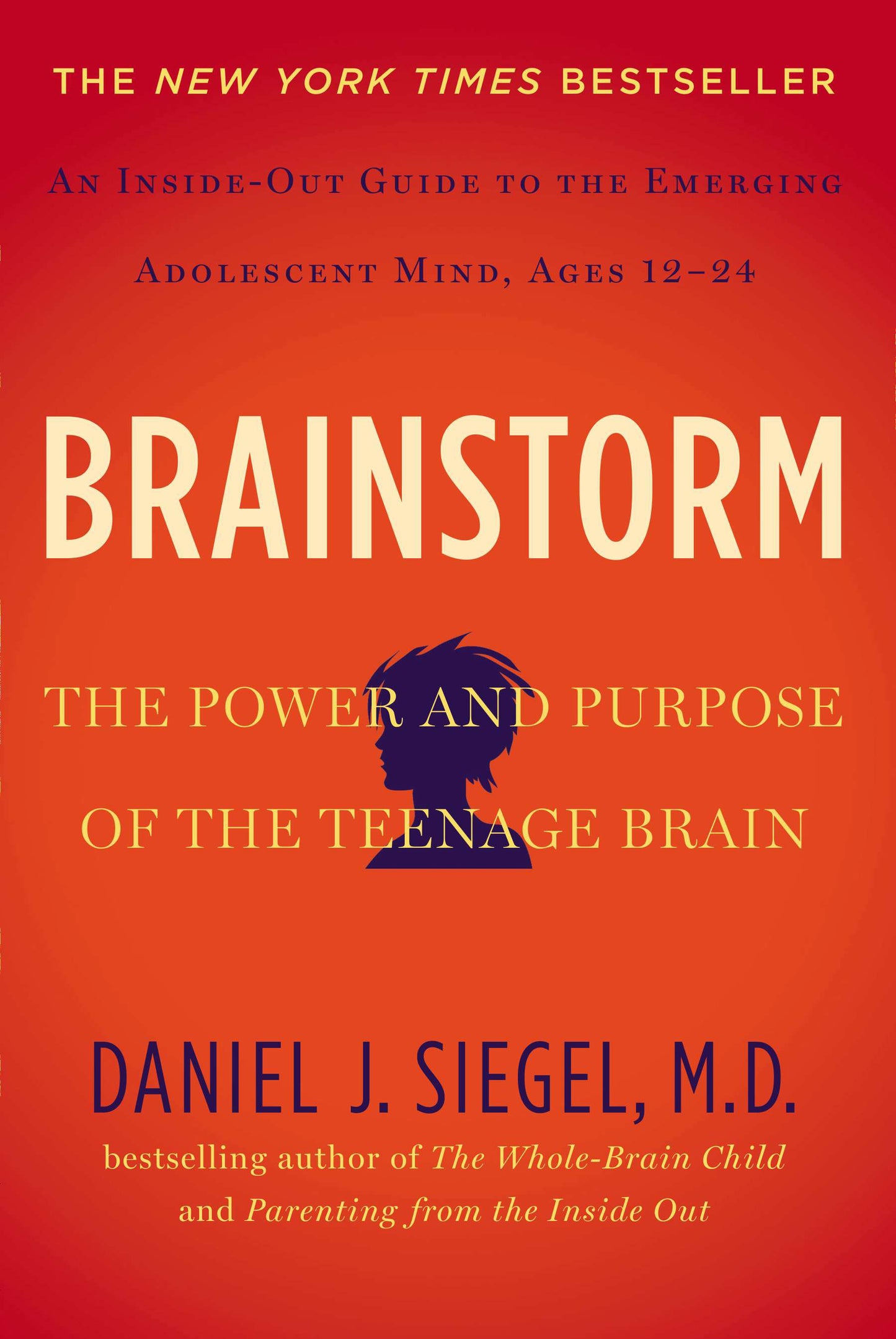 Brainstorm: The Power and Purpose of the Teenage Brain by Siegel, Daniel J.. ISBN 9780399168833.