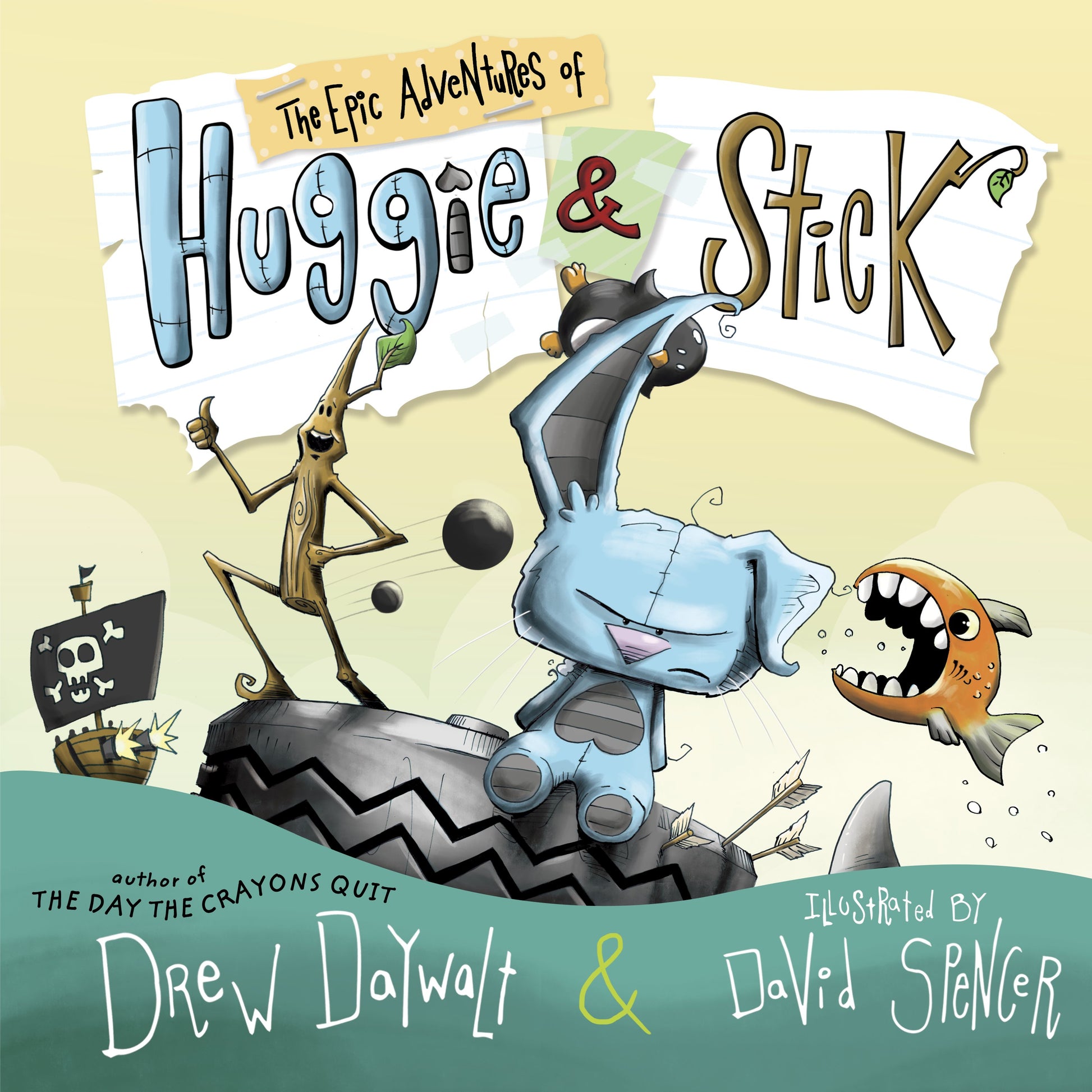 The Epic Adventures of Huggie & Stick by Daywalt, Drew. ISBN 9780399172762.