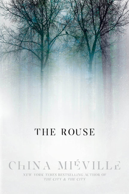 The Rouse by Miéville, China