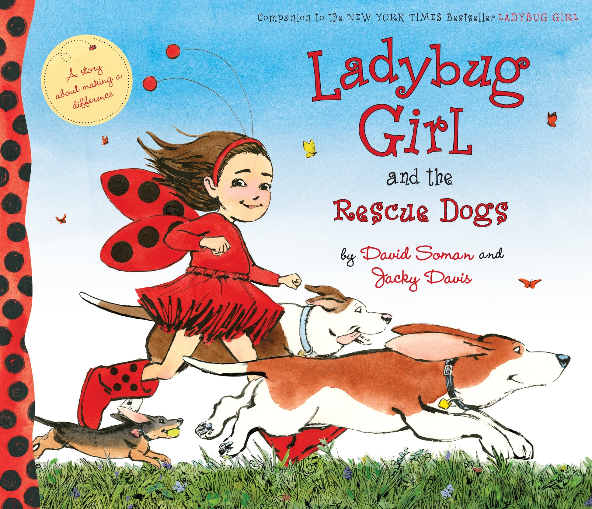 Ladybug Girl and the Rescue Dogs by Soman, David. ISBN 9780399186400.