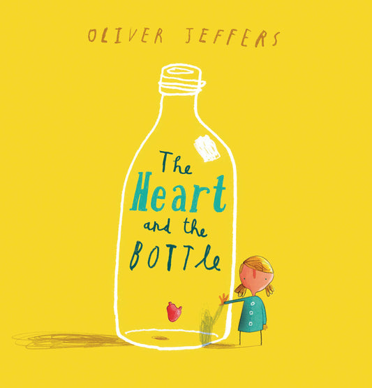 The Heart and the Bottle by Jeffers, Oliver. ISBN 9780399254529.