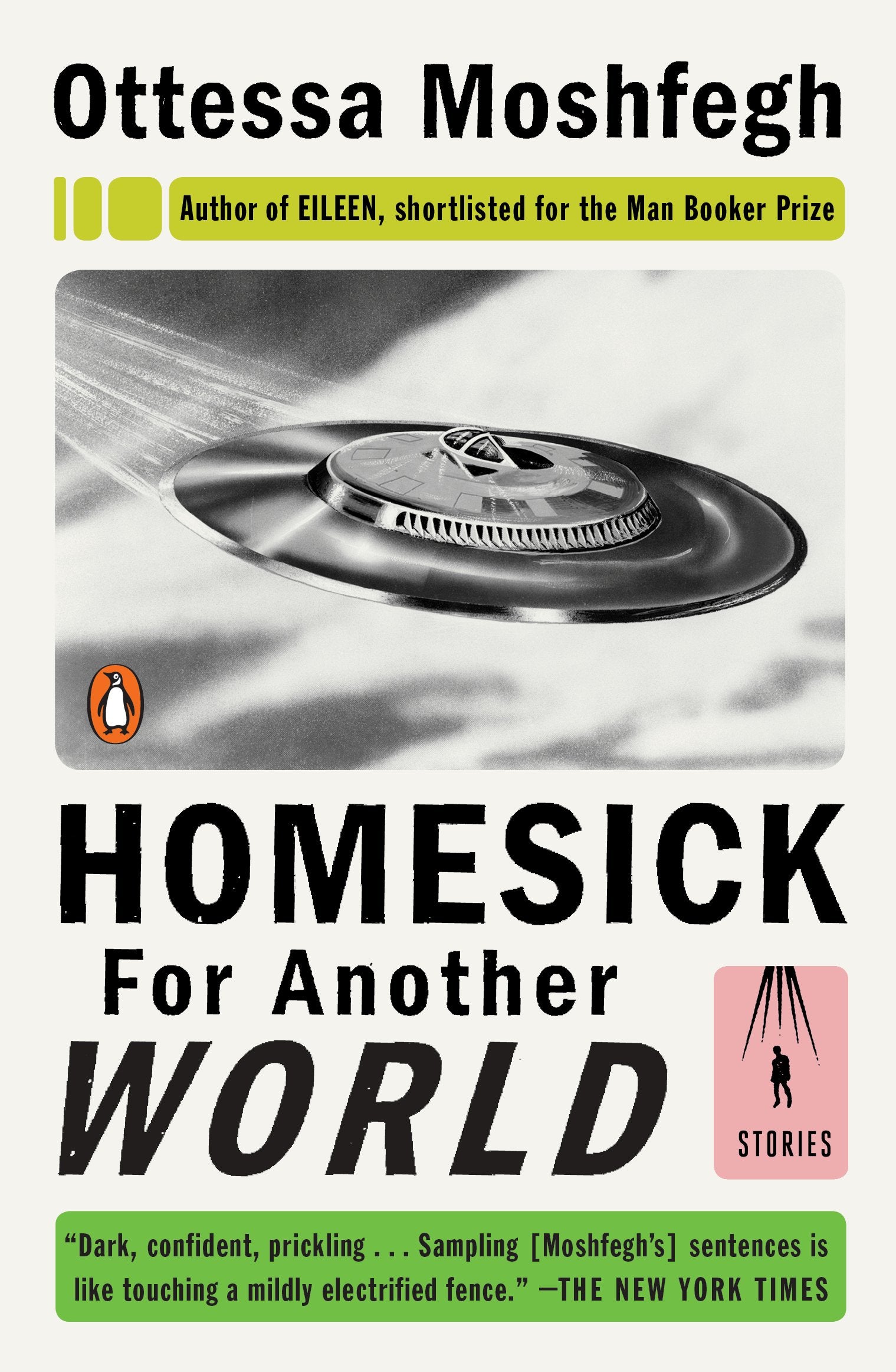 Homesick for Another World: Stories by Moshfegh, Ottessa. ISBN 9780399562907.