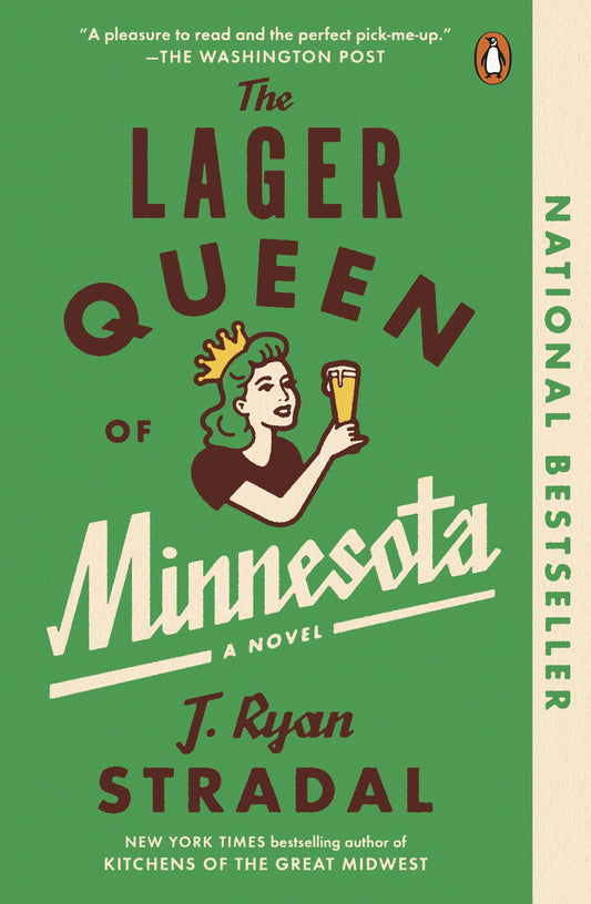 The Lager Queen of Minnesota by Stradal, J. Ryan. ISBN 9780399563065.
