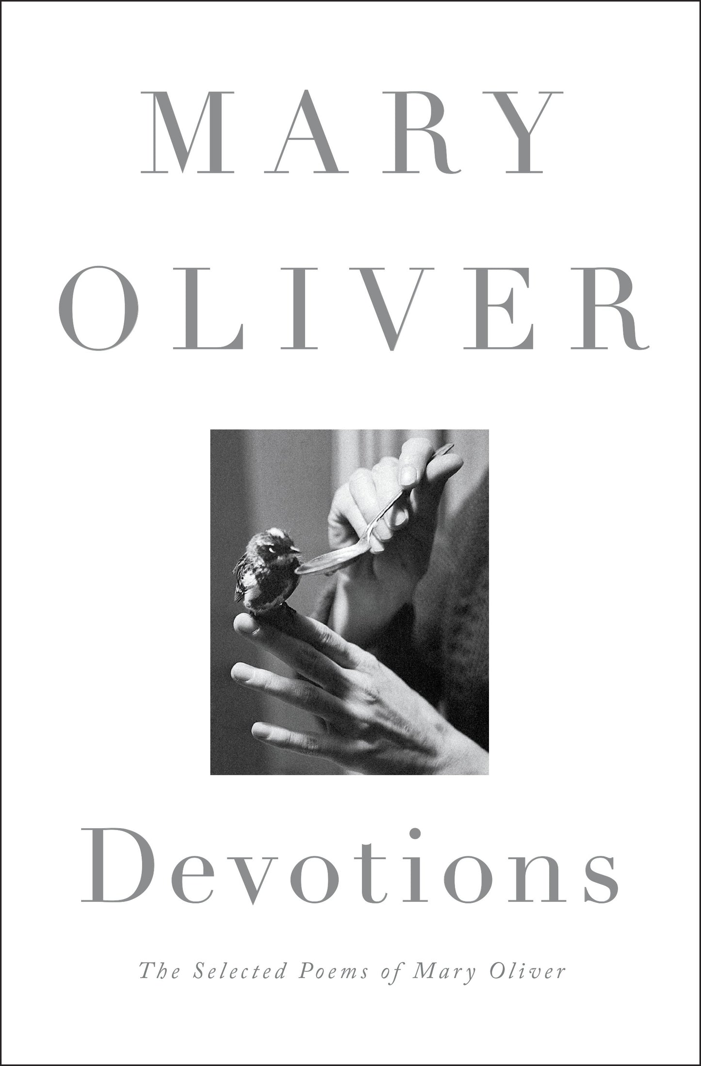 Devotions: The Selected Poems of Mary Oliver by Oliver, Mary. ISBN 9780399563249.
