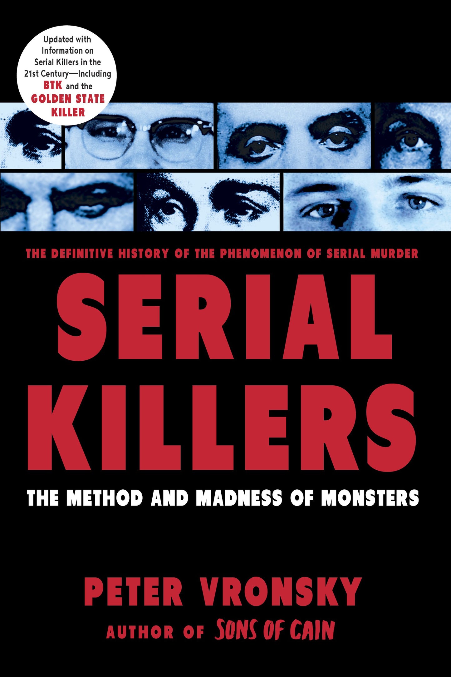 Serial Killers: The Method and Madness of Monsters by Vronsky, Peter. ISBN 9780425196403.