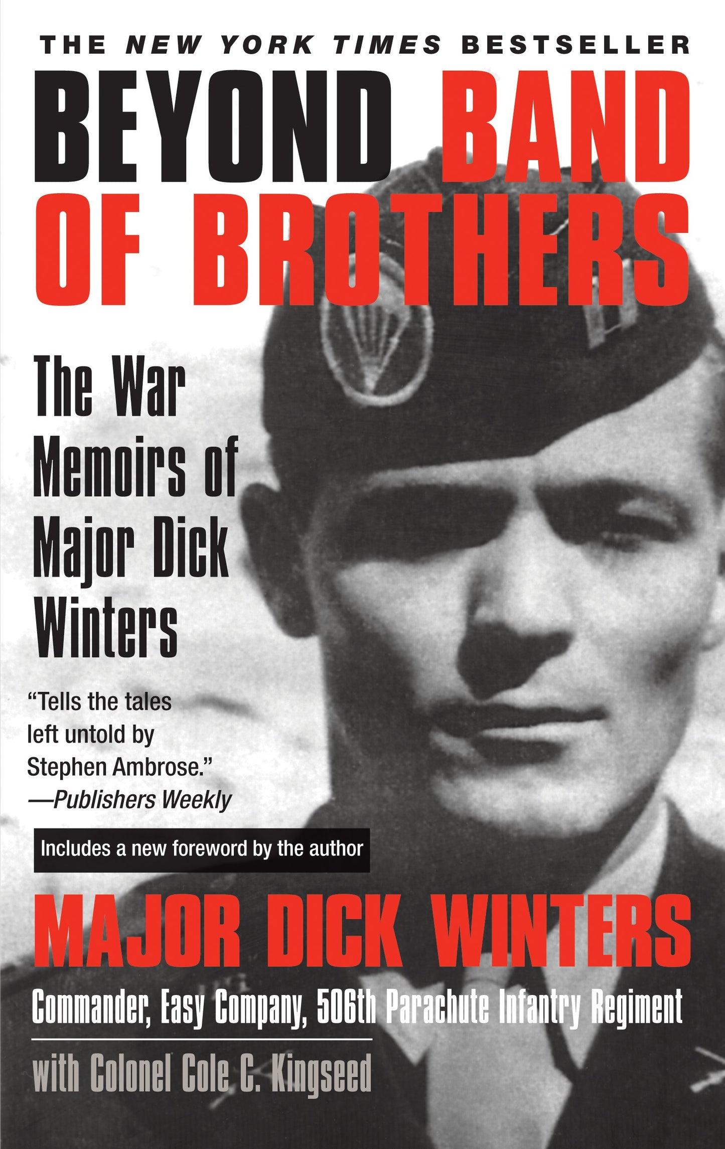 Beyond Band of Brothers: The War Memoirs of Major Dick Winters by Winters, Dick. ISBN 9780425213759.