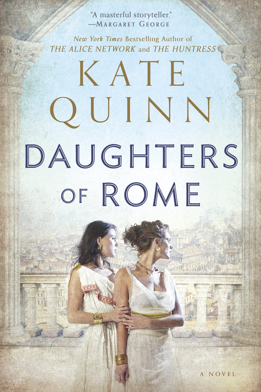 Daughters of Rome by Quinn, Kate. ISBN 9780425238974.
