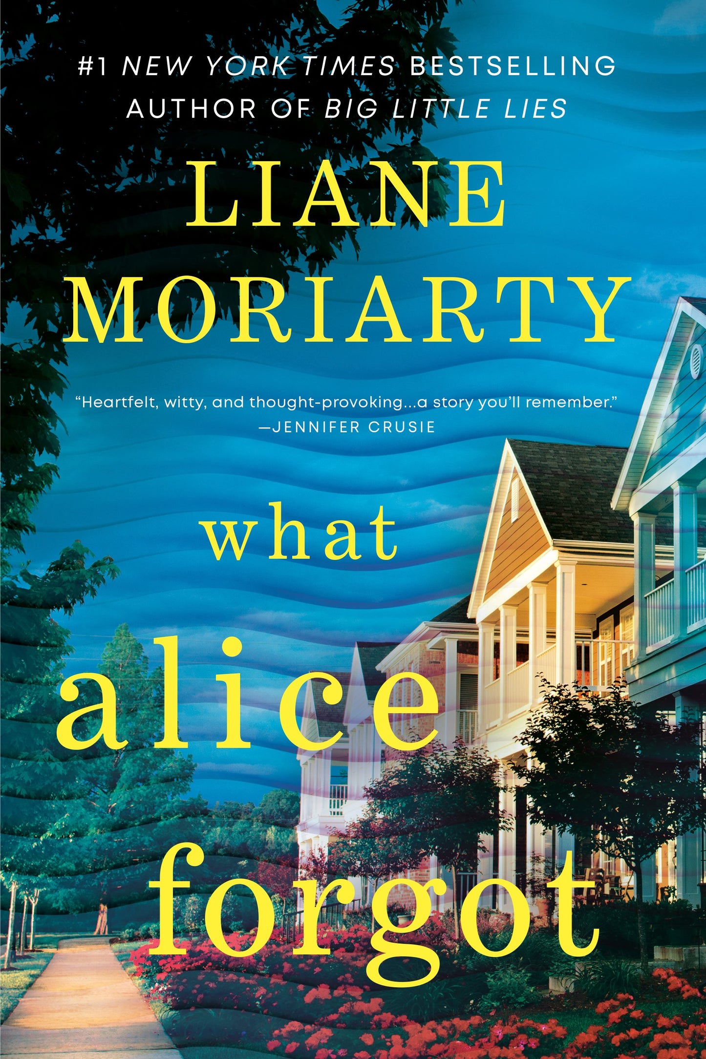 What Alice Forgot by Moriarty, Liane. ISBN 9780425247440.