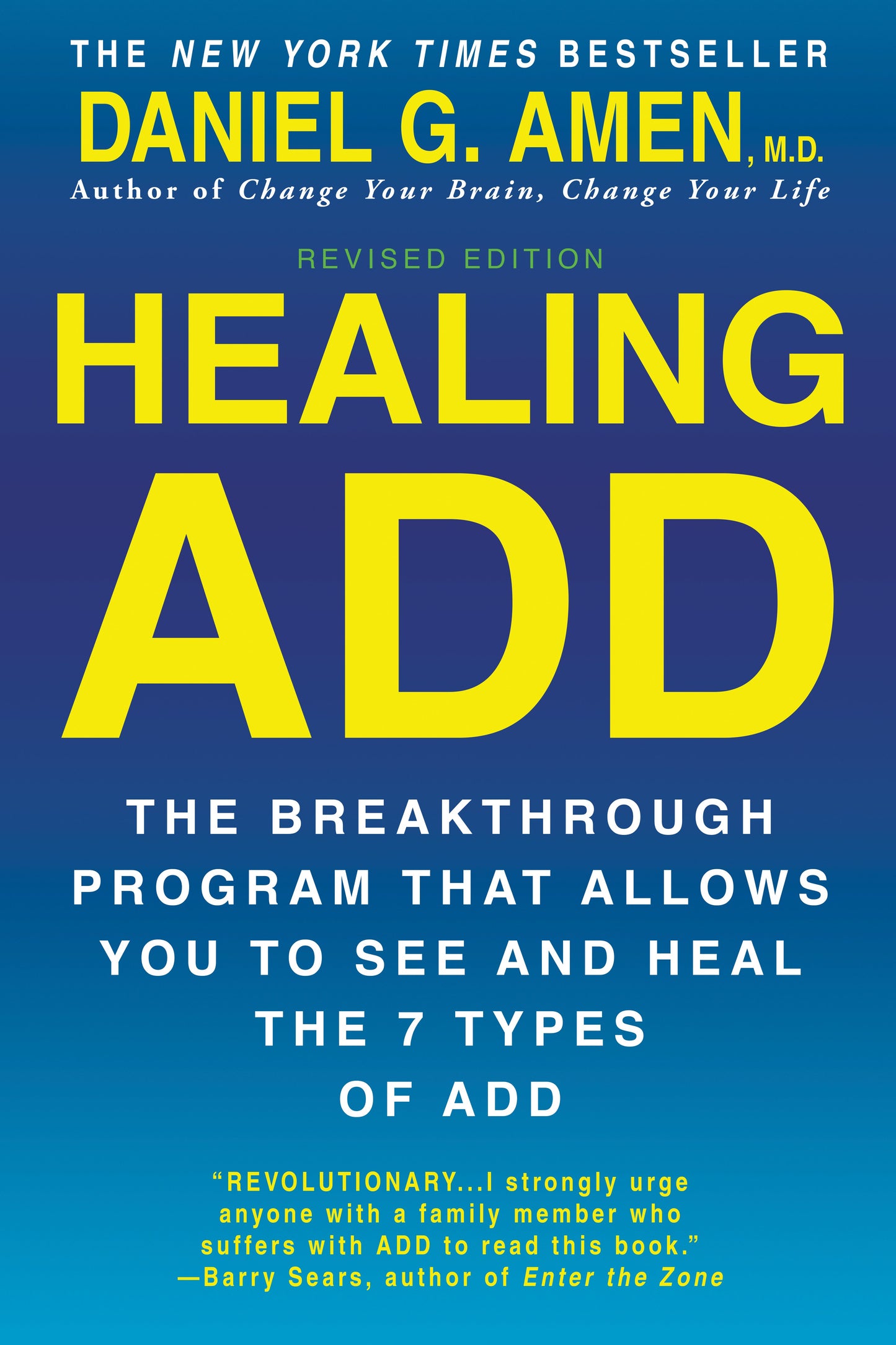 Healing ADD from the Inside Out: The Breakthrough Program That Allows You to See and Heal the Seven Types of Attention Deficit Disorder by Amen, Daniel G.. ISBN 9780425269978.