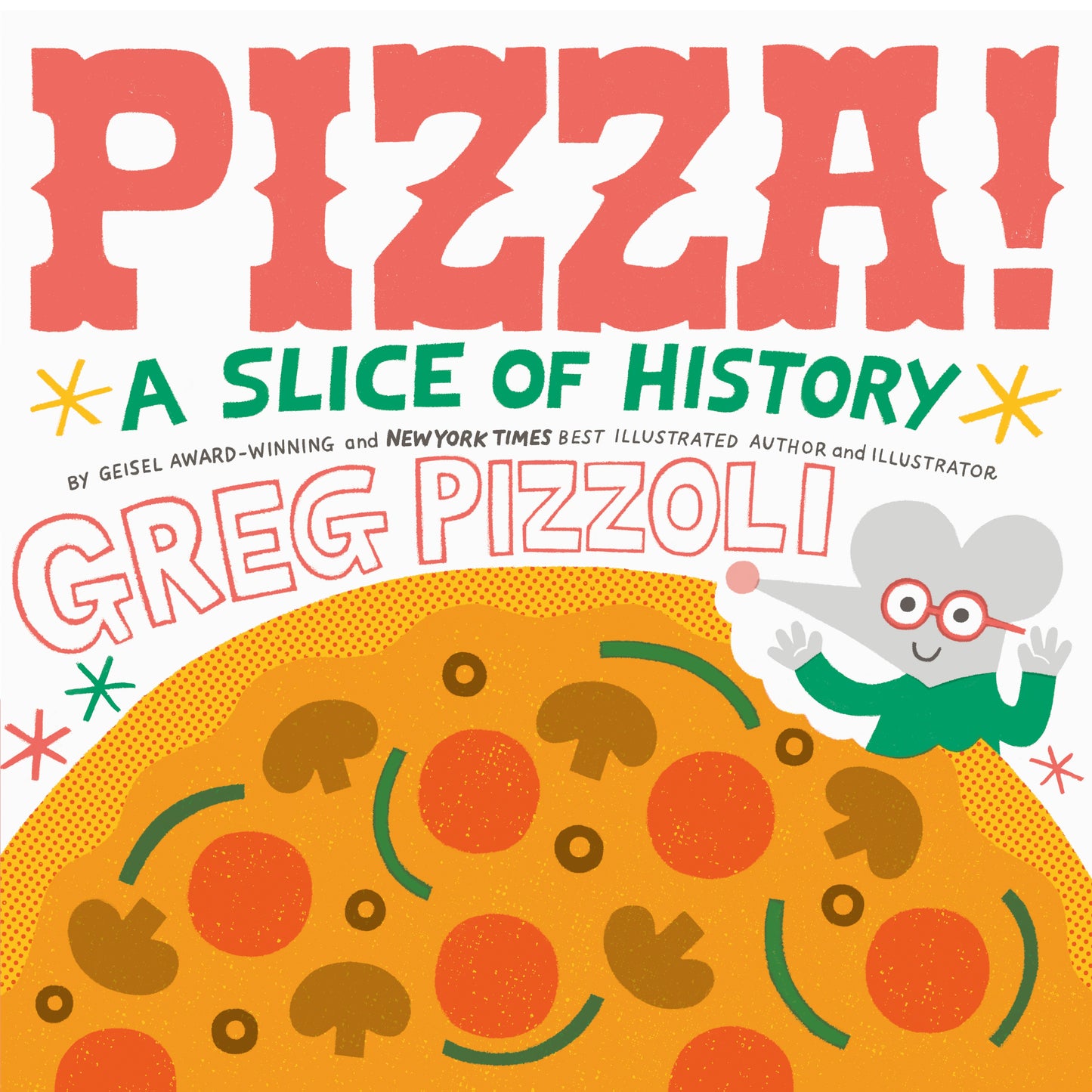 Pizza!: A Slice of History by Pizzoli, Greg. ISBN 9780425291078.