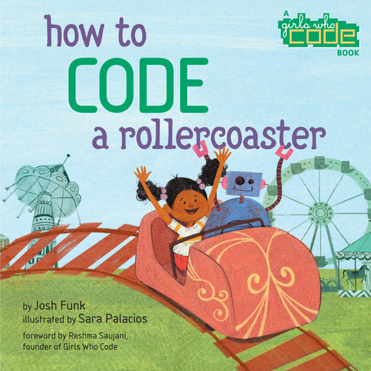 How to Code a Rollercoaster by Funk, Josh. ISBN 9780425292037.