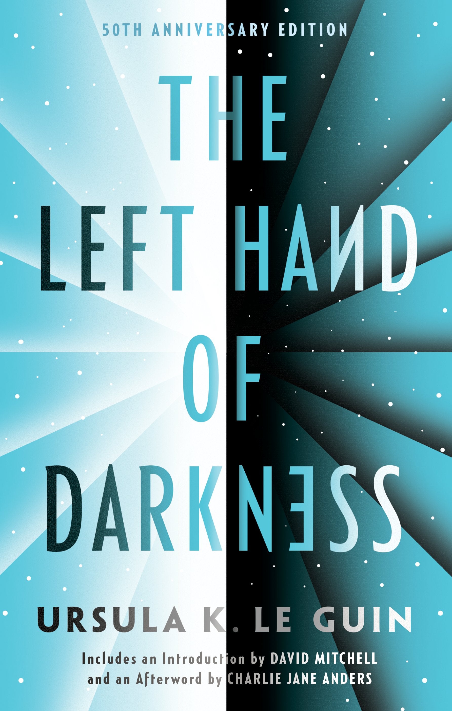The Left Hand of Darkness: 50th Anniversary Edition by Le Guin, Ursula K.. ISBN 9780441007318.