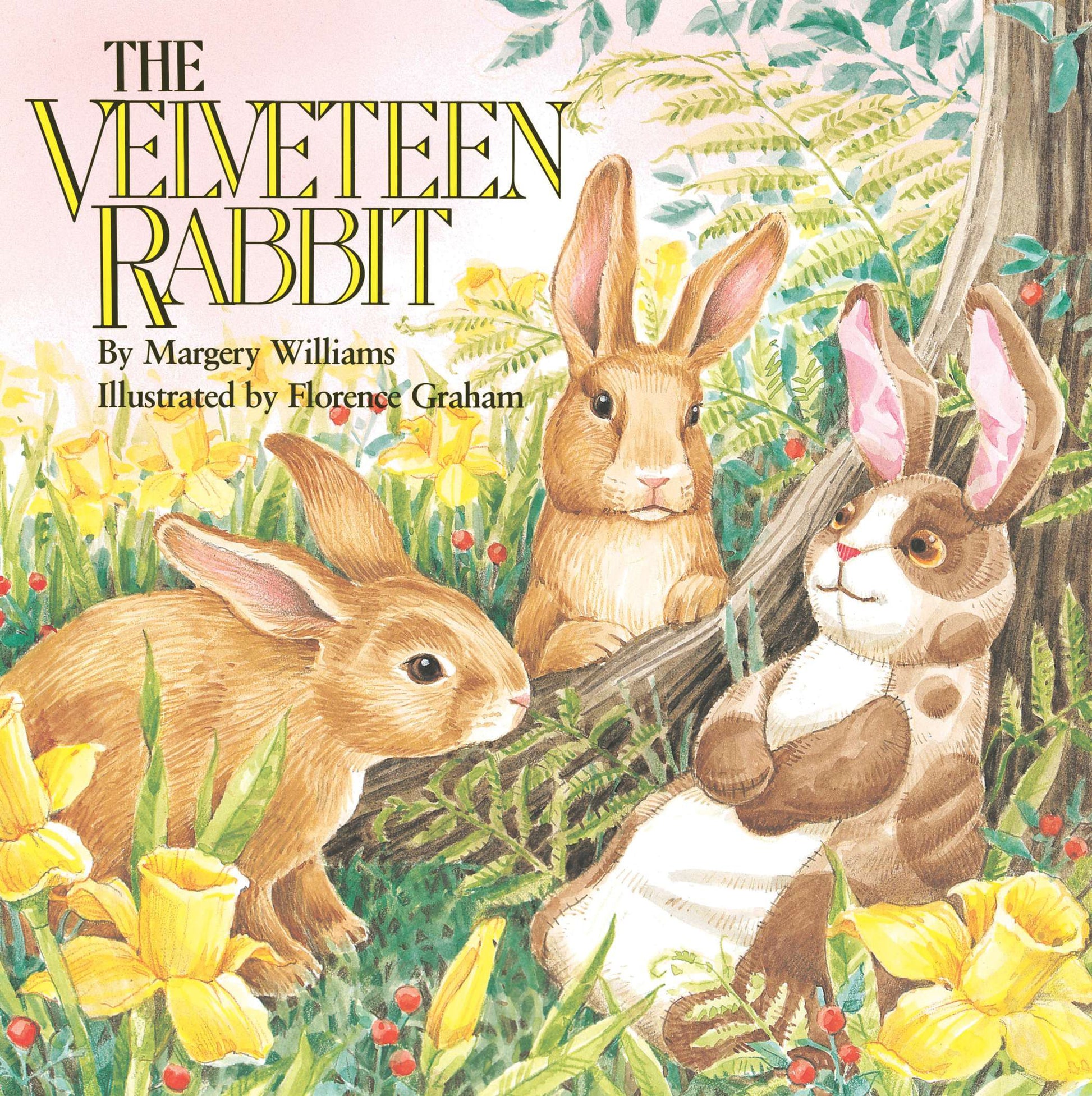 The Velveteen Rabbit: Or How Toys Become Real by Williams, Margery. ISBN 9780448190839.
