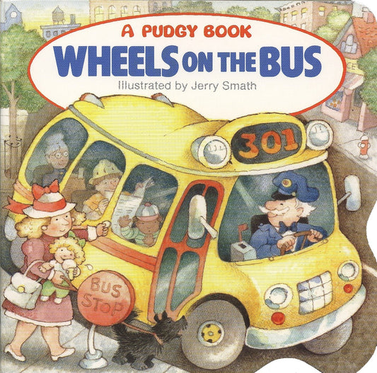 Wheels on the Bus by Grosset & Dunlap. ISBN 9780448401249.