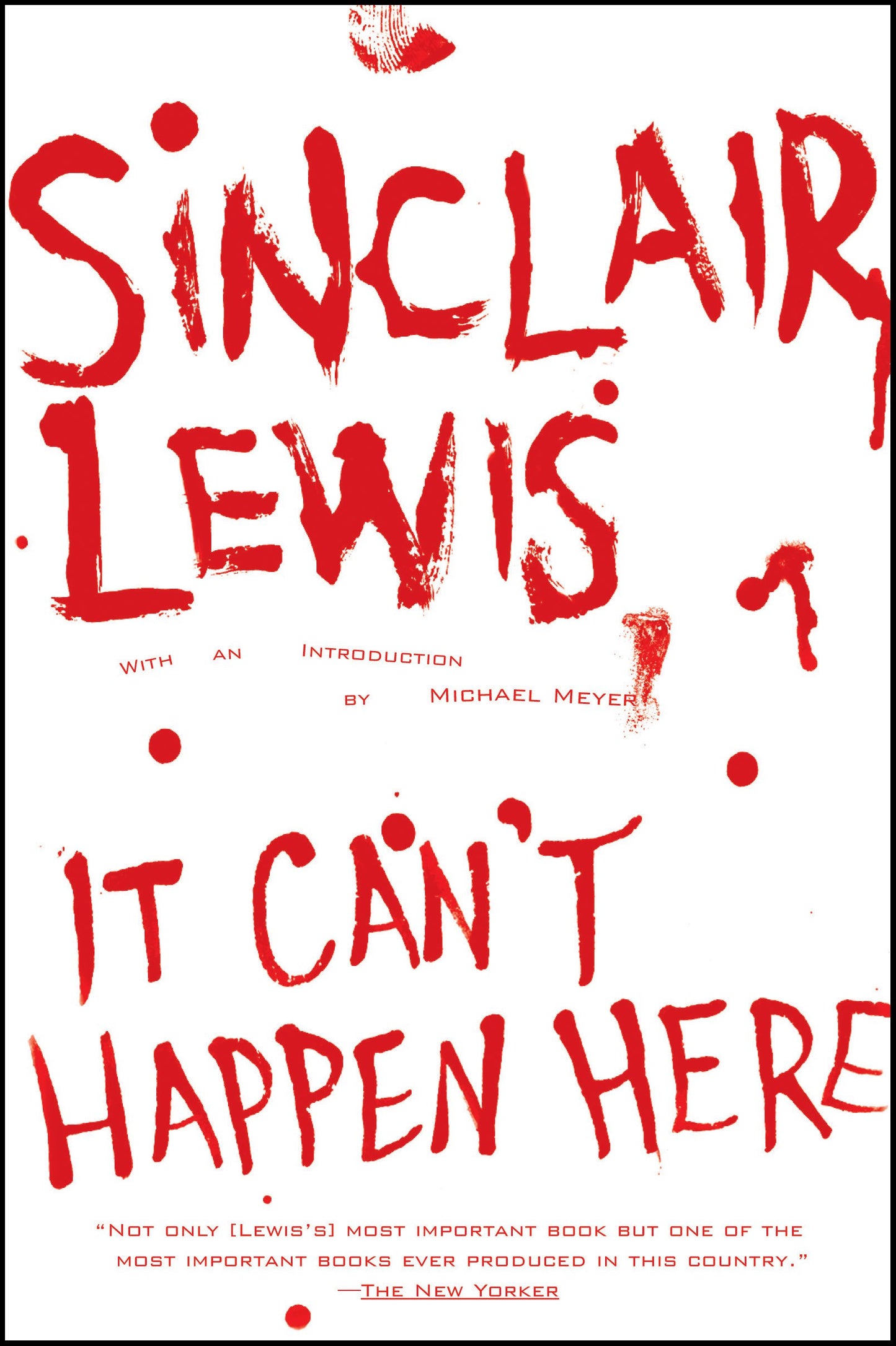 It Can't Happen Here by Lewis, Sinclair. ISBN 9780451216588.