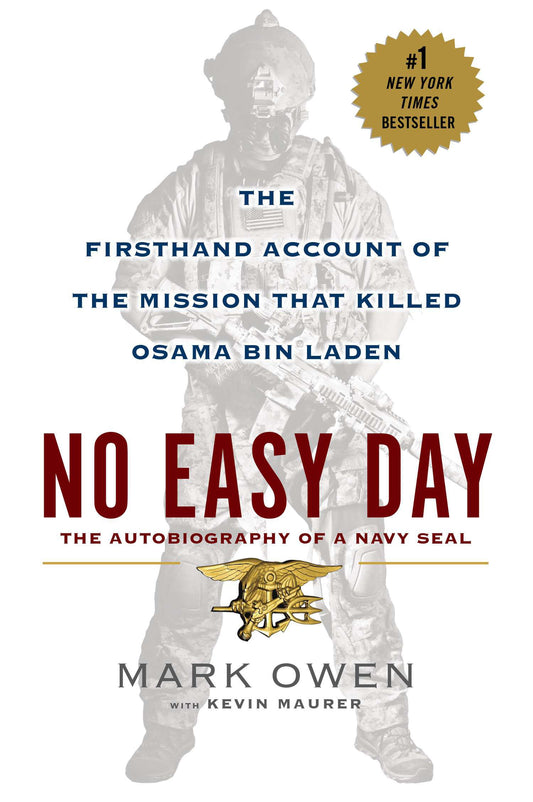 No Easy Day: The Firsthand Account of the Mission That Killed Osama Bin Laden by Owen, Mark. ISBN 9780451468741.