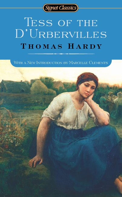Tess of the d'Urbervilles by Hardy, Thomas