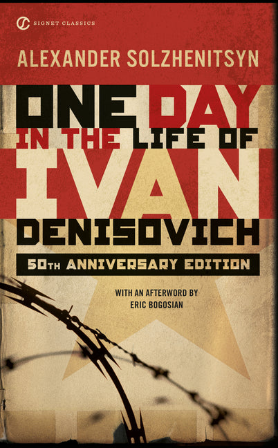One Day in the Life of Ivan Denisovich: (50th Anniversary Edition) by Solzhenitsyn, Aleksandr
