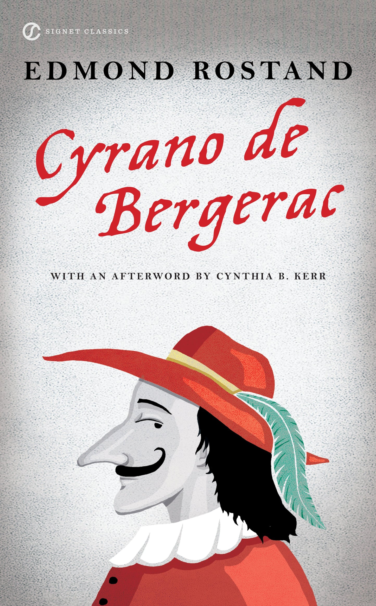 Cyrano de Bergerac: A Heroic Comedy in Five Acts by Rostand, Edmond. ISBN 9780451531988.