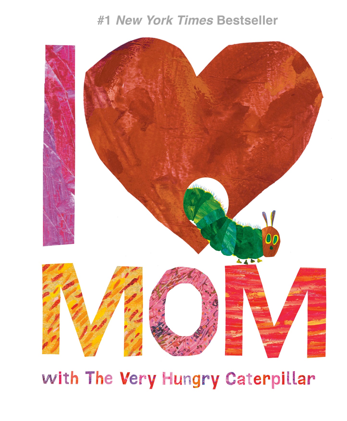 I Love Mom with the Very Hungry Caterpillar by Carle, Eric. ISBN 9780451533463.