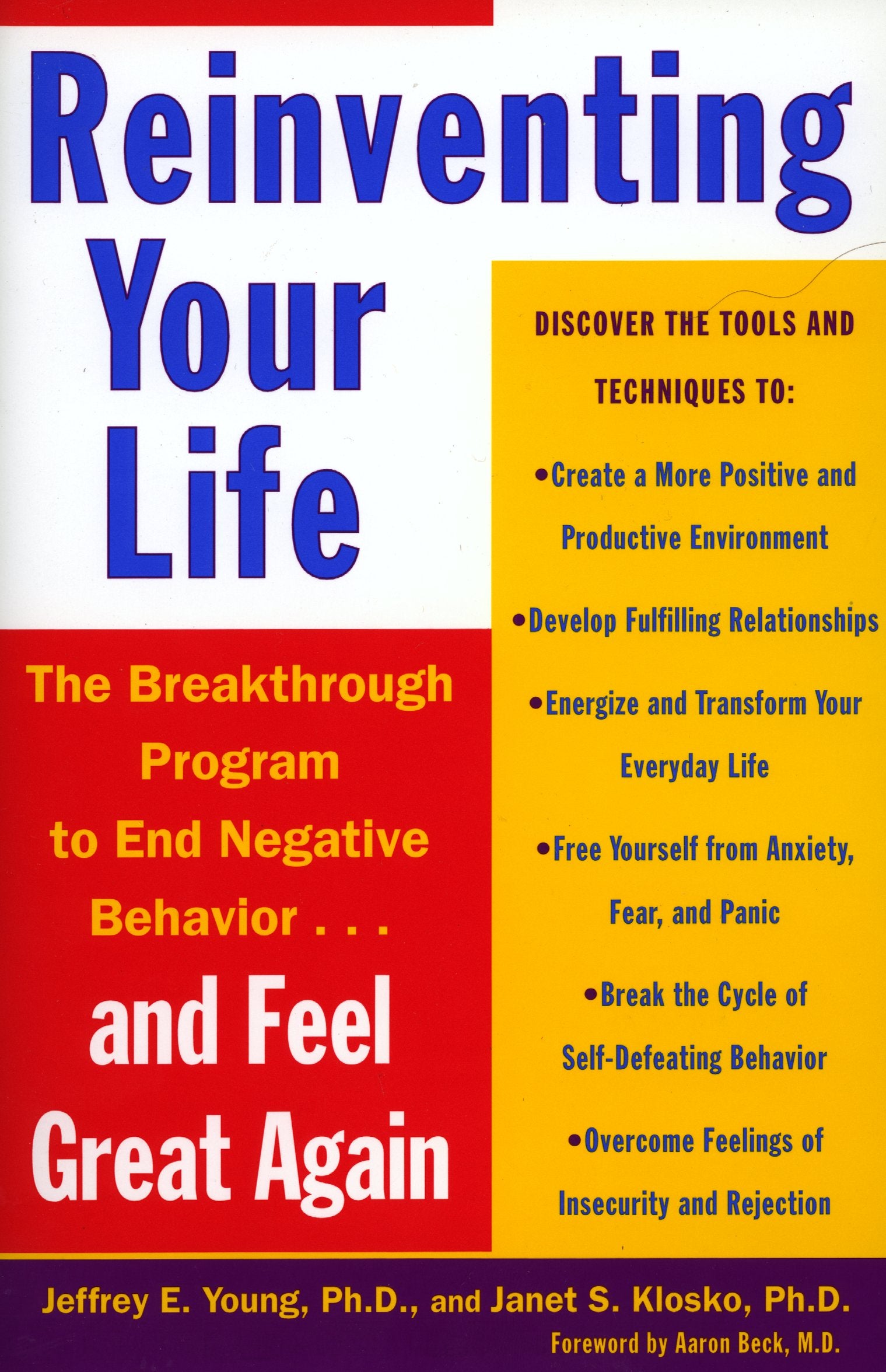 Reinventing Your Life: How to Break Free from Negative Life Patterns and Feel Good Again by Young, Jeffrey E.. ISBN 9780452272040.
