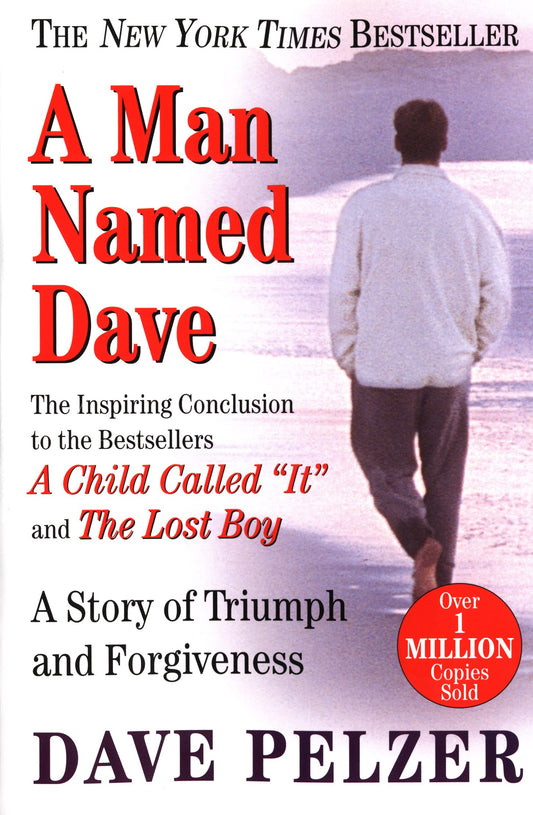 A Man Named Dave: A Story of Triumph and Forgiveness by Pelzer, Dave. ISBN 9780452281905.