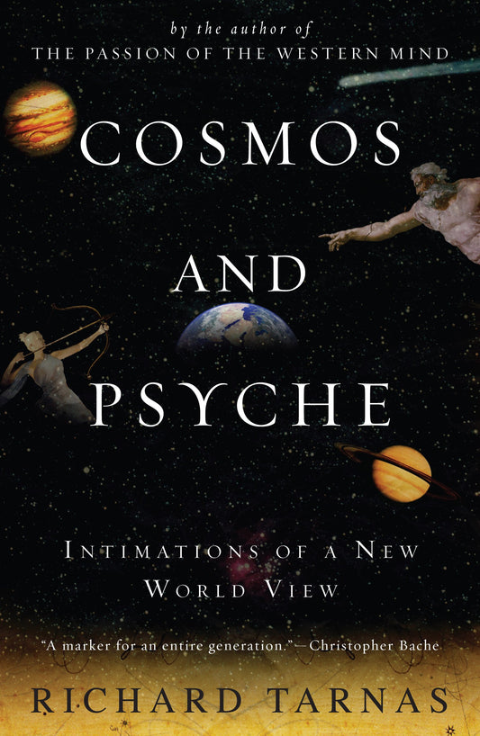 Cosmos and Psyche: Intimations of a New World View by Tarnas, Richard. ISBN 9780452288591.