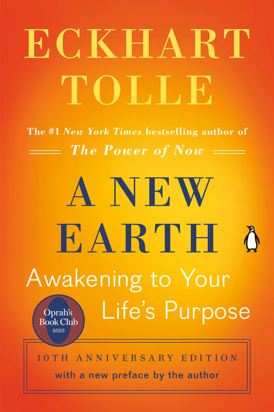 A New Earth: Awakening to Your Life's Purpose by Tolle, Eckhart. ISBN 9780452289963.