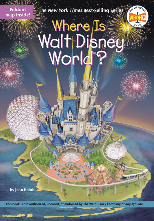 Where Is Walt Disney World? by Holub, Joan. ISBN 9780515158434.