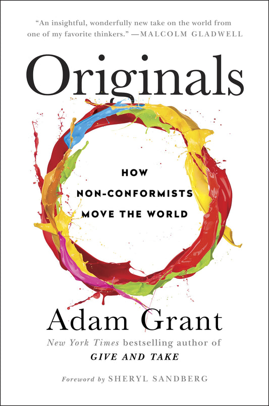 Originals: How Non-Conformists Move the World by Grant, Adam. ISBN 9780525429562.