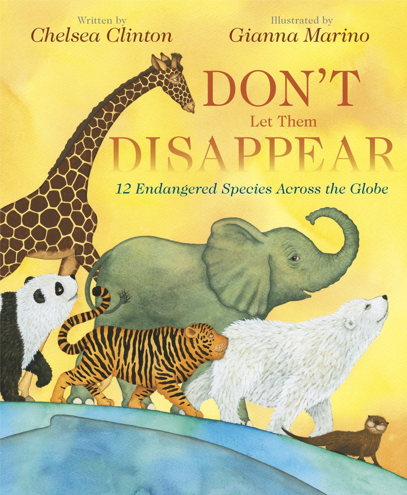 Don't Let Them Disappear: 12 Endangered Species Across the Globe by Clinton, Chelsea. ISBN 9780525514329.