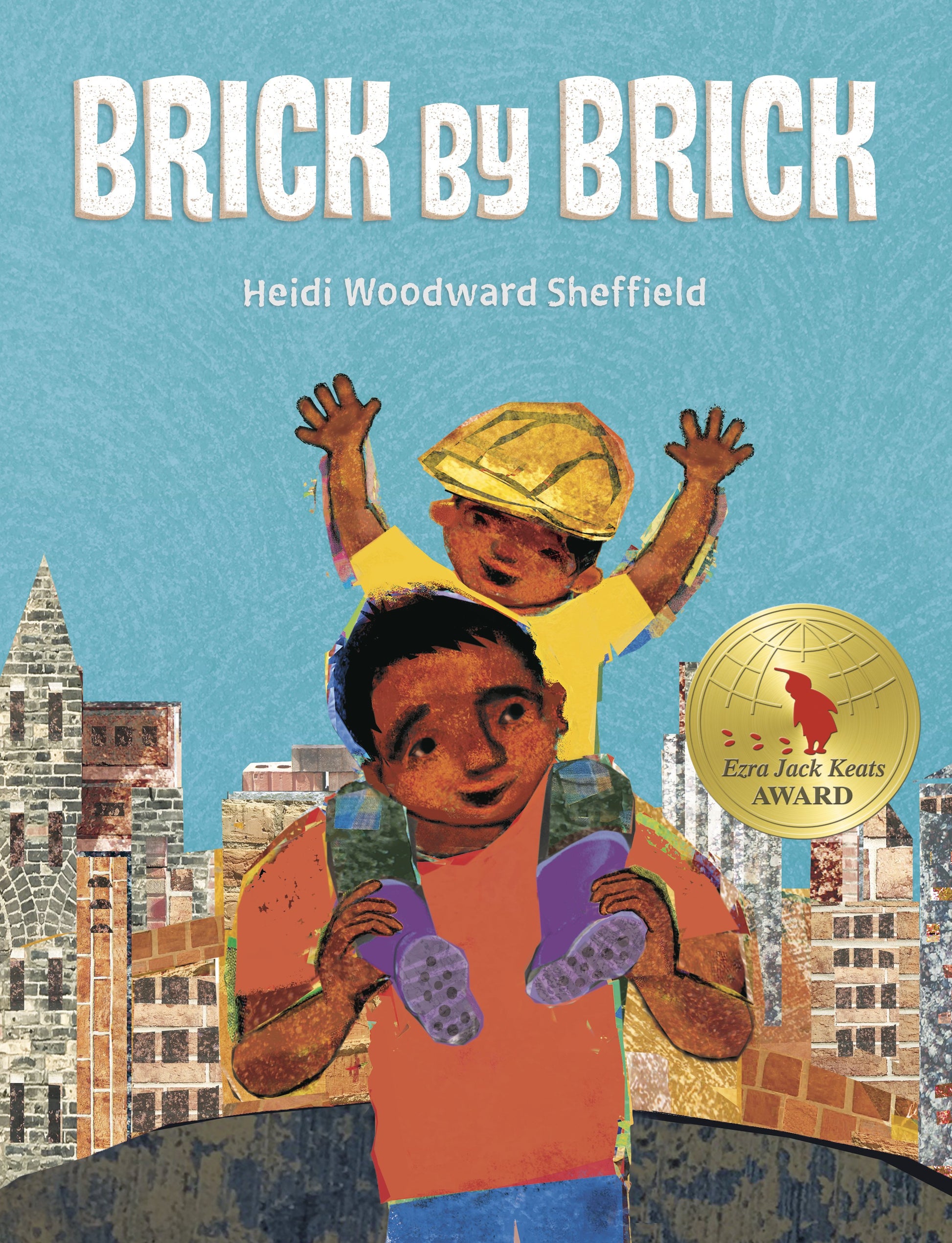 Brick by Brick by Sheffield, Heidi Woodward. ISBN 9780525517306.