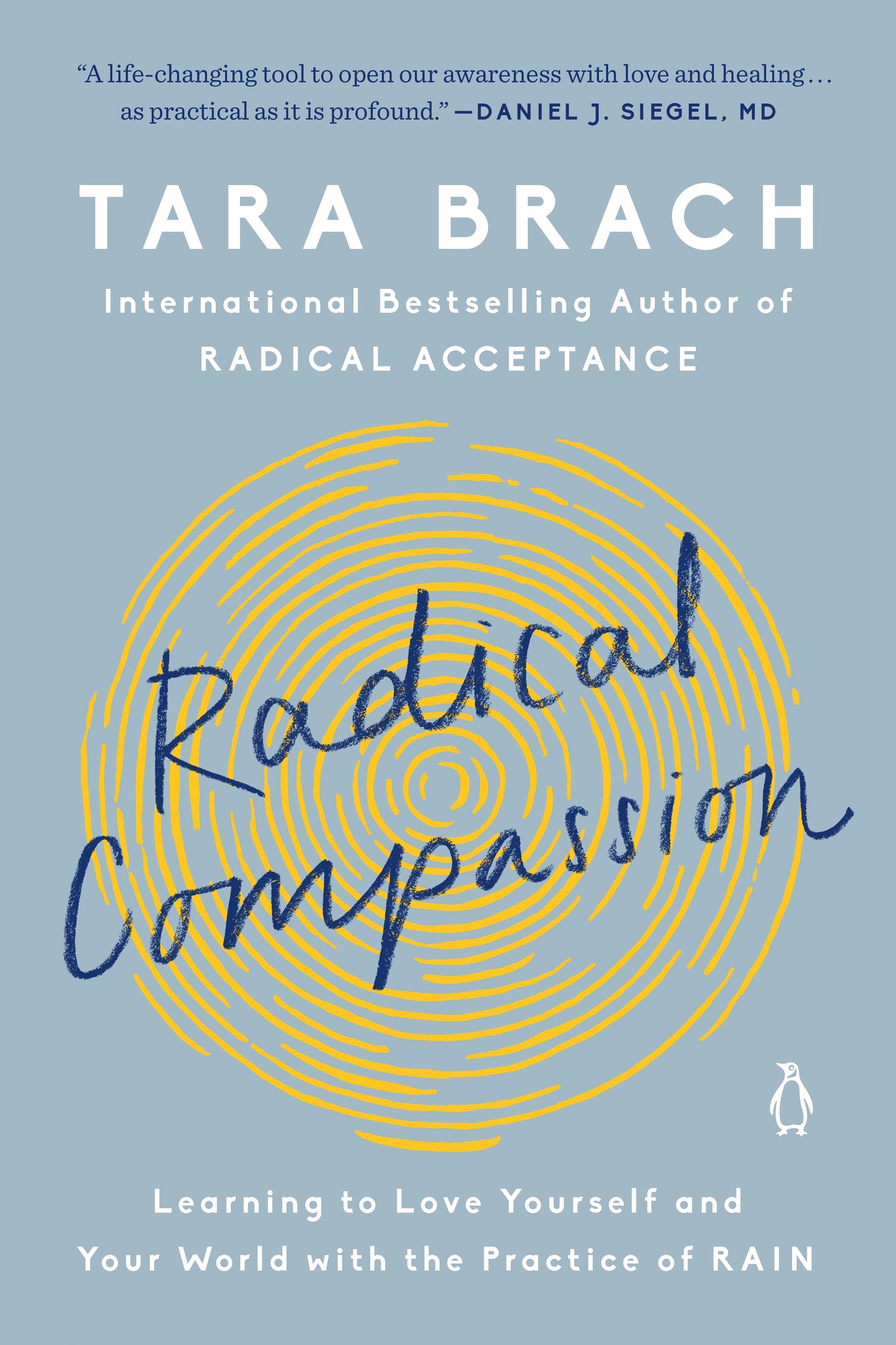 Radical Compassion: Learning to Love Yourself and Your World with the Practice of Rain by Brach, Tara. ISBN 9780525522836.