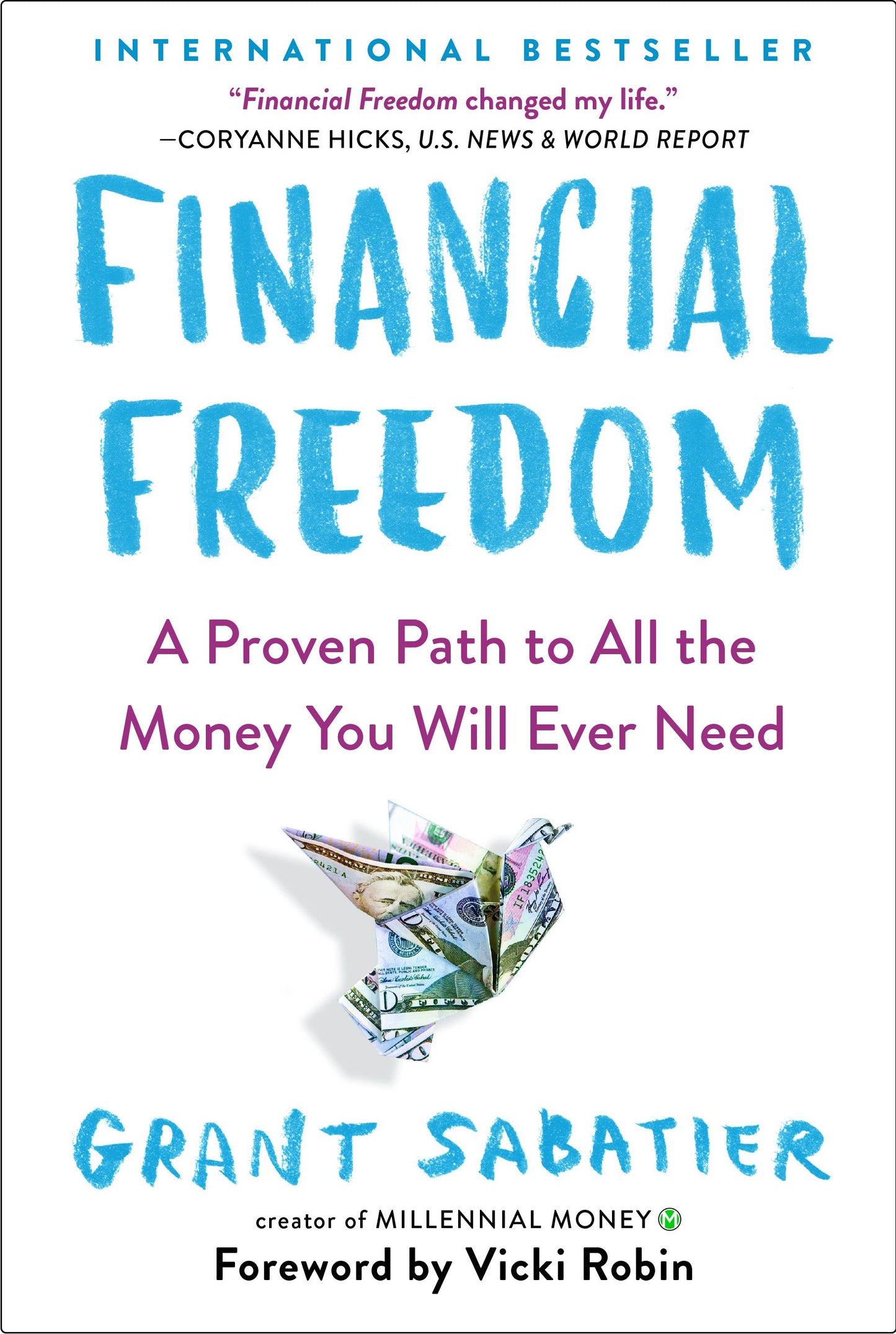 Financial Freedom: A Proven Path to All the Money You Will Ever Need by Sabatier, Grant. ISBN 9780525534587.