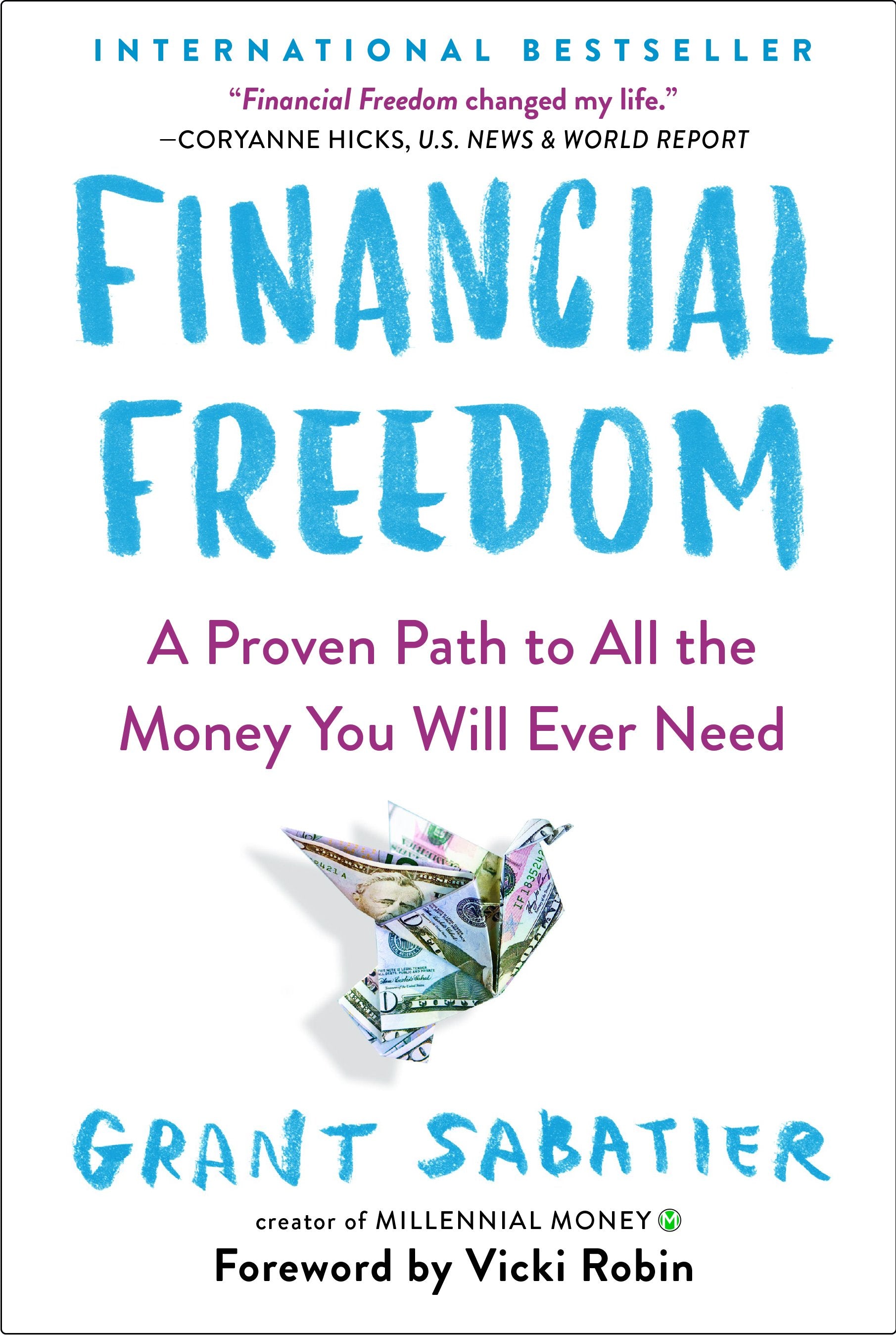 Financial Freedom: A Proven Path to All the Money You Will Ever Need by Sabatier, Grant. ISBN 9780525534587.
