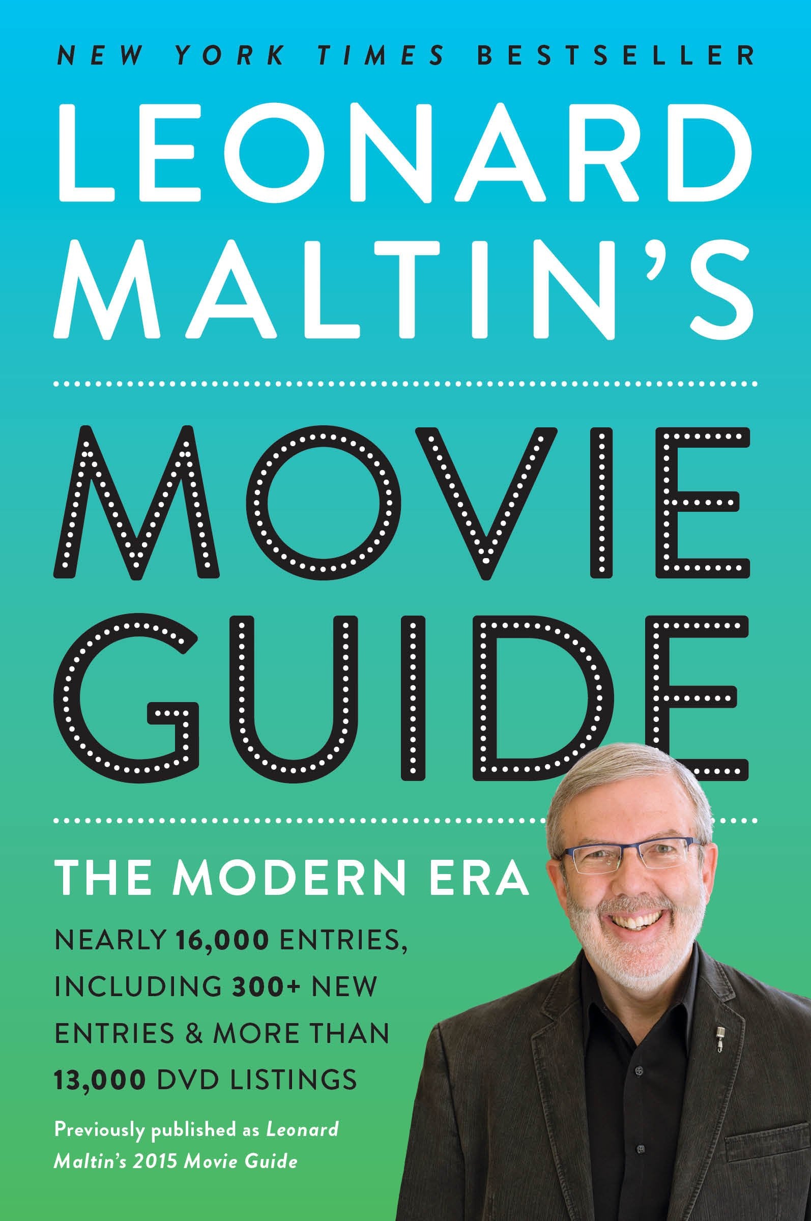 Leonard Maltin's Movie Guide: The Modern Era, Previously Published as Leonard Maltin's 2015 Movie Guide by Maltin, Leonard. ISBN 9780525536192.