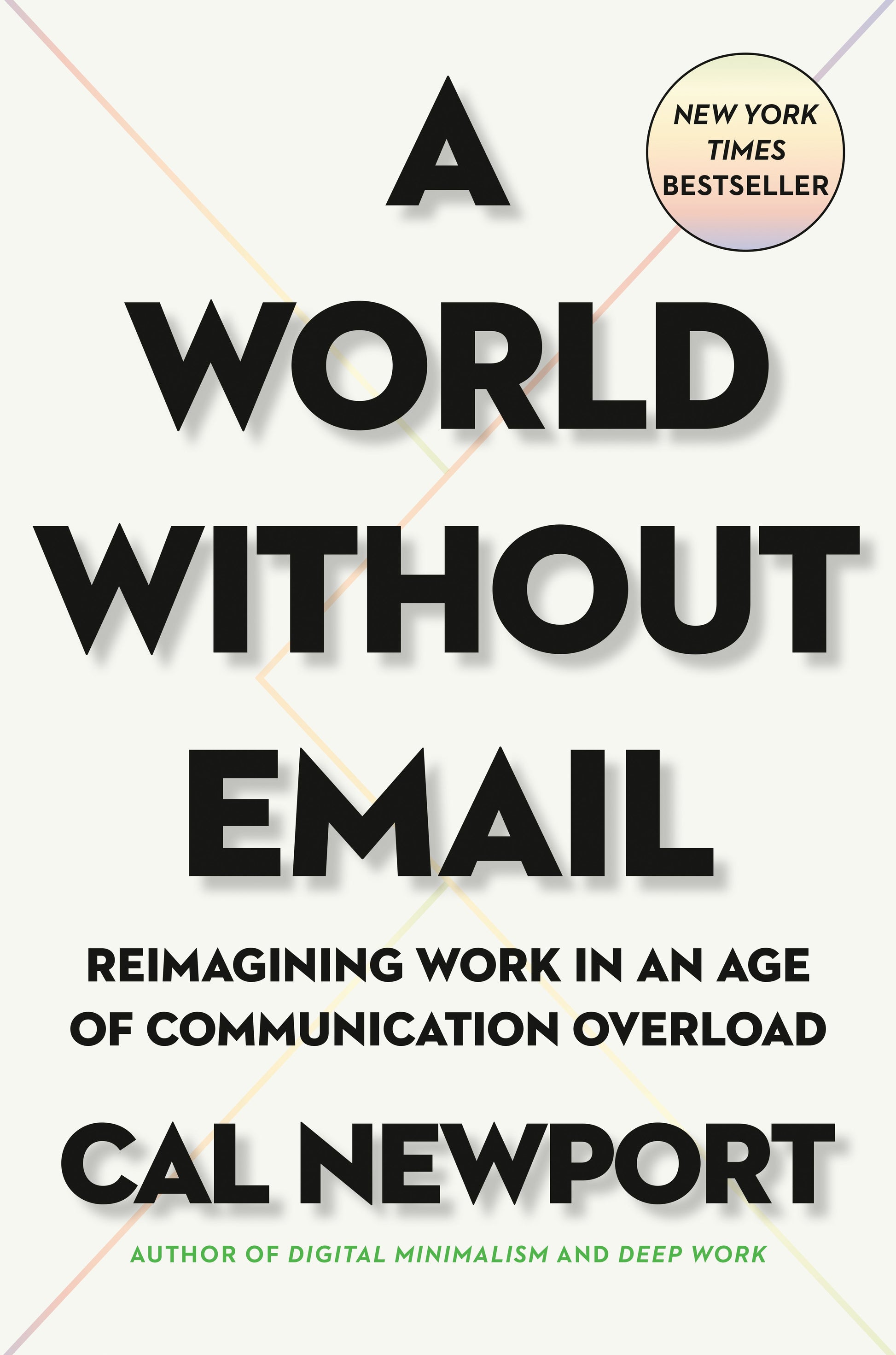A World Without Email: Reimagining Work in an Age of Communication Overload by Newport, Cal. ISBN 9780525536550.