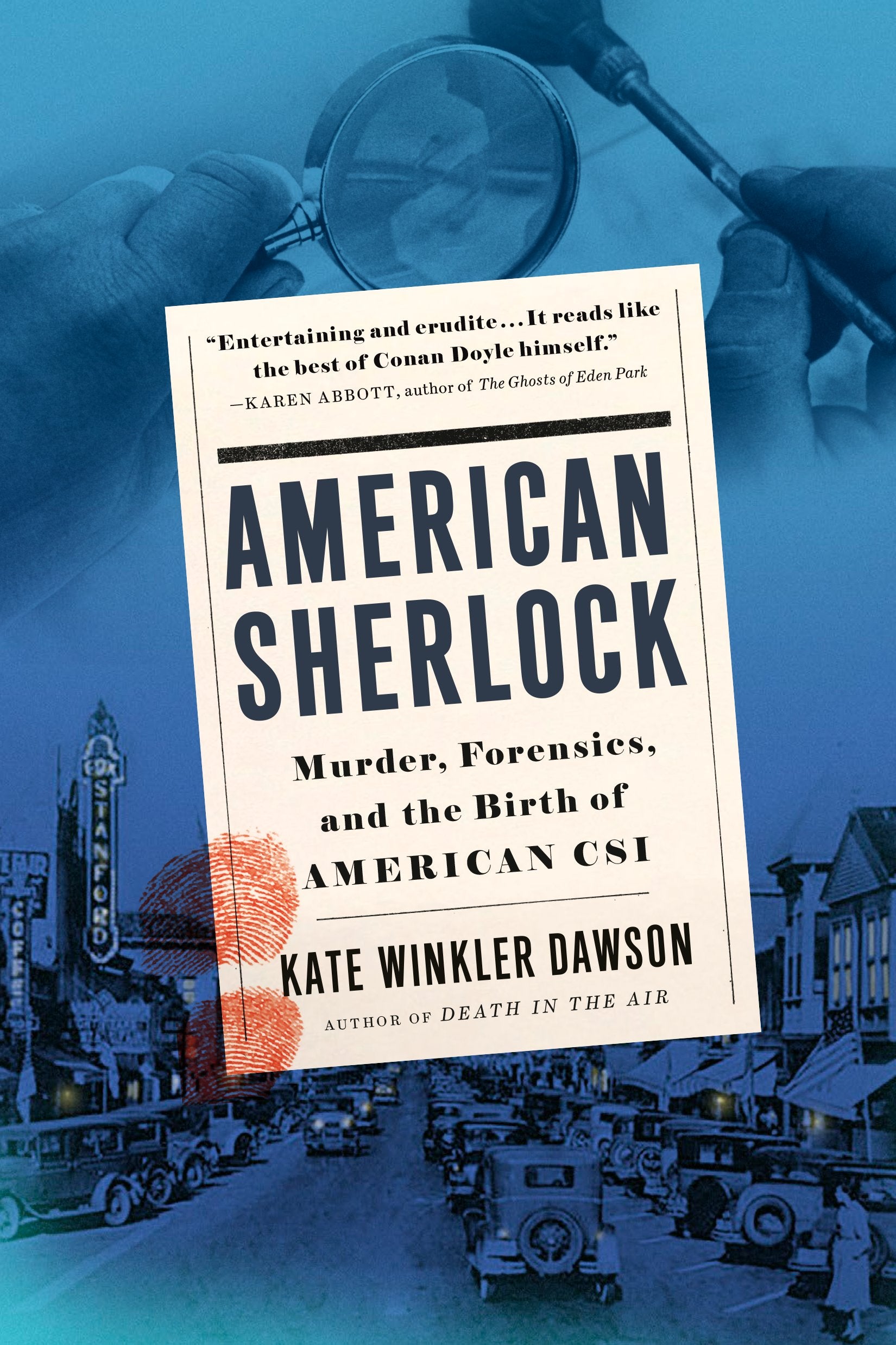 American Sherlock: Murder, Forensics, and the Birth of American Csi by Dawson, Kate Winkler. ISBN 9780525539568.